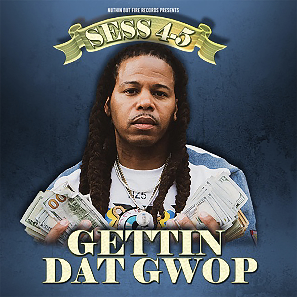 Sess 4-5 - Gettin Dat Gwop artwork