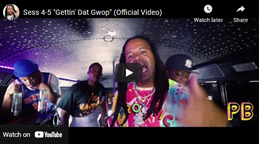 Sess 4-5 - Gettin Dat Gwop Video