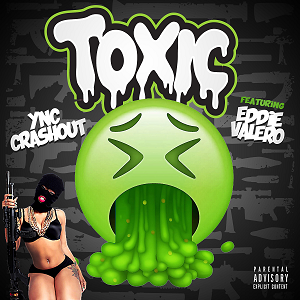 YNC Crashout - Toxic