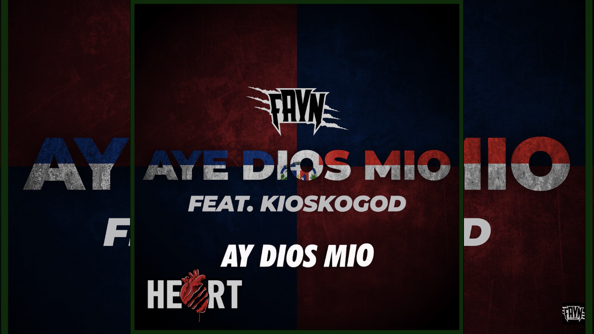 Fayn - Aye Dios Mio ft Kioskogod Lyric Video