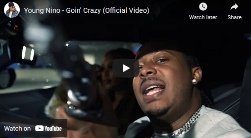 Young Nino - Goin Crazy