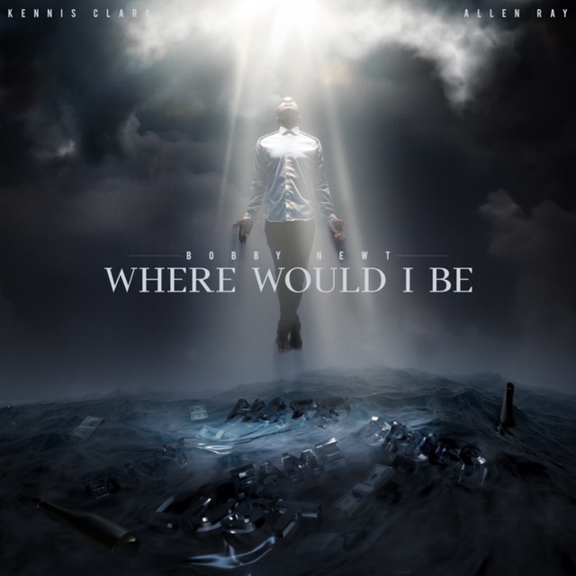 Bobby Newt - Where Would I Be
