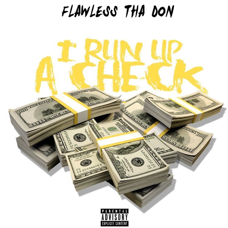 Flawless Tha Don - I Run Up a Check