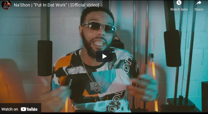 Na'Shon - Put in dat Work Video