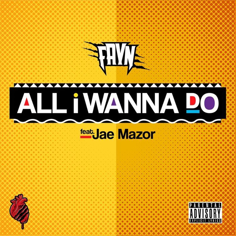 Fayn - All I Wanna Do Single