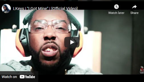 LKeys - I Got Mine Video