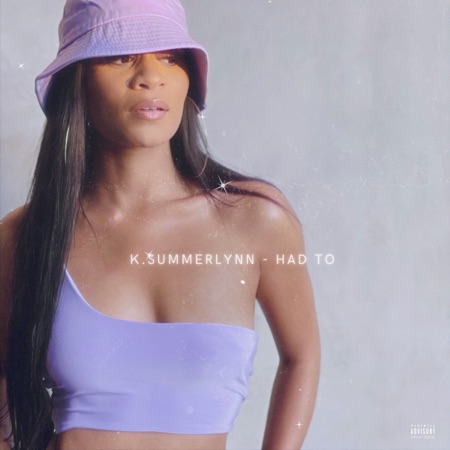 K.Summerlynn - Had To