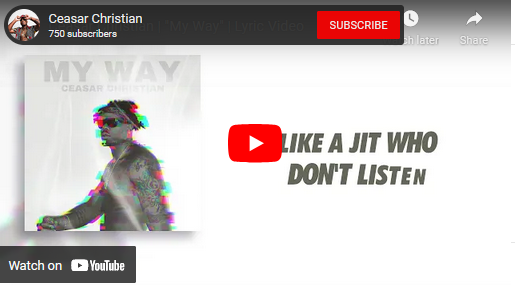 Ceasar Christian - My Way Lyric Video