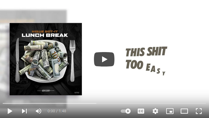 Nique Got-It - Lunch Break Lyric Video