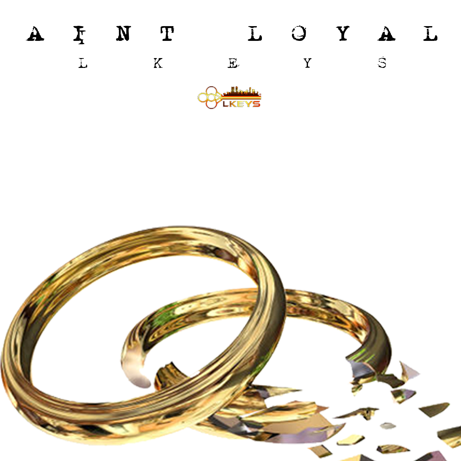 LKeys - Aint Loyal Music Service