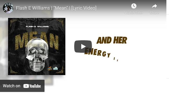 Flash E Williams - Mean Lyric Video