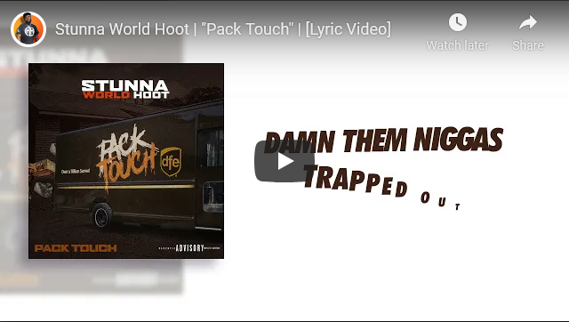 Stunna World Hoot - Pack Touch Lyric Video